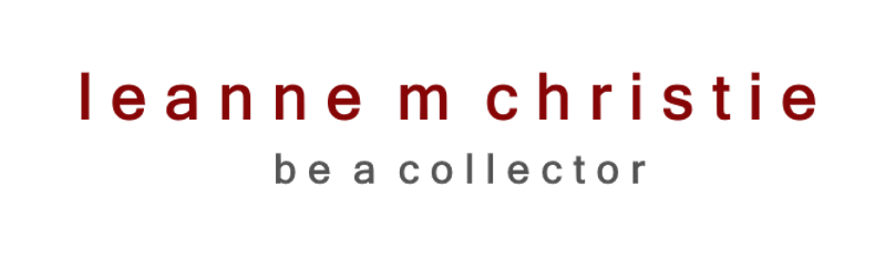 leanne m christie — be a collector
